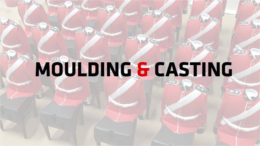 Moulding & Casting
